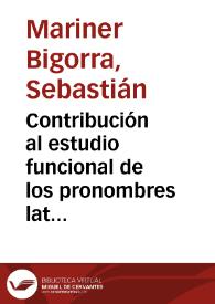 Portada:Contribución al estudio funcional de los pronombres latinos / Sebastián Mariner Bigorra
