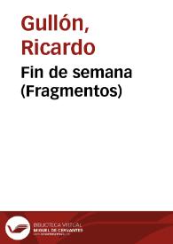 Portada:Fin de semana (Fragmentos) / Ricardo Gullón