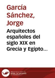 Portada:Arquitectos españoles del siglo XIX en Grecia y Egipto / Jorge García Sánchez