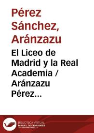 Portada:El Liceo de Madrid y la Real Academia / Aránzazu Pérez Sánchez