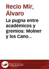Portada:La pugna entre académicos y gremios: Molner y los Cano / Álvaro Recio Mir