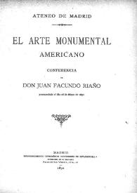 Portada:Arte monumental americano : conferencia / de Juan Facundo Riaño, pronunciada el 26 de mayo de 1891