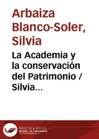 Portada:La Academia y la conservación del Patrimonio / Silvia Arbaiza Blanco-Soler