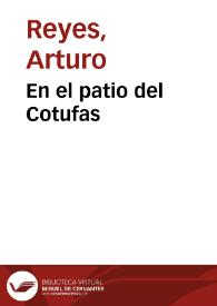 Portada:En el patio del Cotufas / Arturo Reyes