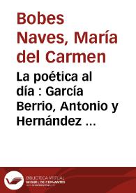 Portada:La poética al día : García Berrio, Antonio y Hernández Fernández, Teresa, \"La Poética: tradición y modernidad\", Madrid, Síntesis, 1988 / M.ª Carmen Bobes Naves