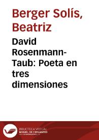 Portada:David Rosenmann-Taub: Poeta en tres dimensiones / por Beatriz Berger