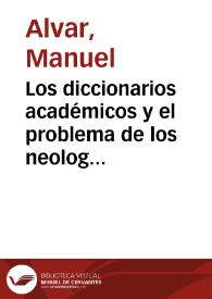 Portada:Los diccionarios académicos y el problema de los neologismos / Manuel Alvar