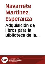 Portada:Adquisición de libros para la Biblioteca de la Academia de San Fernando (1794-1844) / Esperanza Navarrete Martínez