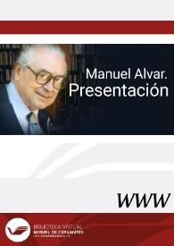 Portada:Manuel Alvar. Presentación / por Antonio Alvar