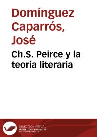 Portada:Ch.S. Peirce y la teoría literaria / José Domínguez Caparrós