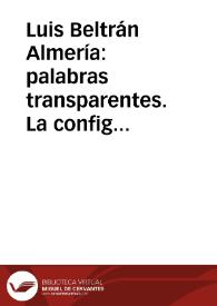 Portada:Luis Beltrán Almería: palabras transparentes. La configuración del discurso del personaje en la novela. Madrid: Cátedra. 1992