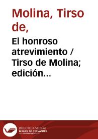 Portada:El honroso atrevimiento / Tirso de Molina; edición Blanca de los Ríos
