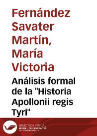 Portada:Análisis formal de la \"Historia Apollonii regis Tyri\" / María Victoria Fernández-Savater Martín