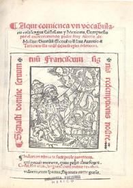 Portada:Aquí comienca [sic] un vocabulario en la lengua castellana y mexicana / Compuesto por el... padre fray Alonso de Molina...