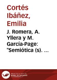 Portada:J. Romera, A. Yllera y M. García-Page: \"Semiótica (s). Homenaje a Greimas. Actas del III seminario internacional del instituto de semiótica literaria y teatral\" (Madrid: Visor Libros, 1994, 326 pp.) / Emilia Cortés Ibáñez