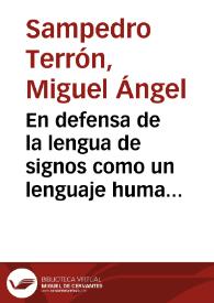 Portada:En defensa de la lengua de signos como un lenguaje humano natural / Miguel Ángel Sampedro Terrón