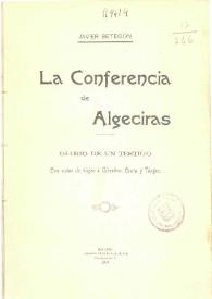 Portada:La Conferencia de Algeciras : diario de un testigo, con notas de viajes a Gibraltar, Ceuta y Tanger / Javier Betegón
