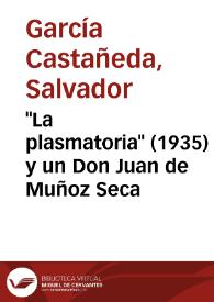 Portada:\"La plasmatoria\" (1935) y un Don Juan de Muñoz Seca / Salvador García Castañeda