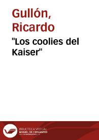 Portada:\"Los coolies del Kaiser\" / Ricardo Gullón