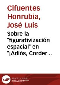 Portada:Sobre la \"figurativización espacial\" en \"¡Adiós, Cordera!\". Aspectos de Semiótica Textual / José Luis Cifuentes Honrubia