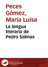 Portada:La lengua literaria de Pedro Salinas / M.ª Luisa Peces