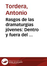 Portada:Rasgos de las dramaturgias jóvenes: Dentro y fuera del texto / Antoni Todera