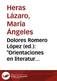 Portada:Dolores Romero López (ed.): \"Orientaciones en literatura comparada\" (Madrid: Arco/Libros, 1998, 261 págs.) y Dolores Romero López: \"Una relectura del fin de siglo en el marco, de la literatura comparada: teoría y praxis\" (Berna: Peter Land, 1998, 204 págs.) / María Ángeles Heras Lázaro