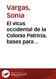 Portada:El vicus occidental de la Colonia Patricia, bases para su estudio : la cerámica romana / Sonia Vargas