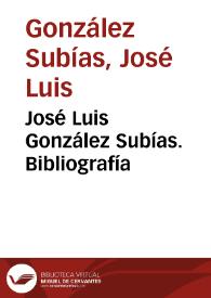 Portada:José Luis González Subías. Bibliografía