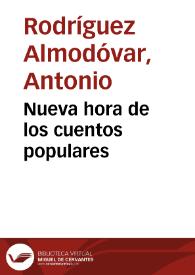 Portada:Nueva hora de los cuentos populares / Antonio Rodríguez Almodóvar