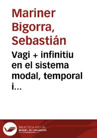 Portada:Vagi + infinitiu en el sistema modal, temporal i aspectual / Sebastià Mariner Bigorra