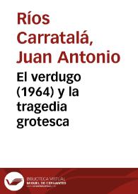 Portada:El verdugo (1964) y la tragedia grotesca / Juan Antonio Ríos Carratalá