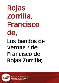 Portada:Los bandos de Verona / de Francisco de Rojas Zorrilla;  ordenadas en colección por Ramón de Mesonero Romanos