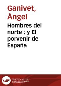 Portada:Hombres del norte ; y El porvenir de España / Ángel Ganivet