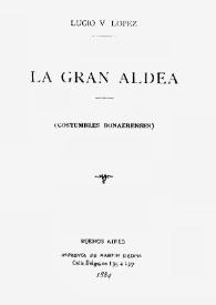 Portada:La gran aldea / Lucio Vicente López