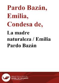 Portada:La madre naturaleza : (2ª parte de Los pazos de Ulloa) / Emilia Pardo Bazán