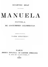 Portada:Manuela : novela de costumbres colombianas. Tomo segundo / Eugenio Díaz Castro