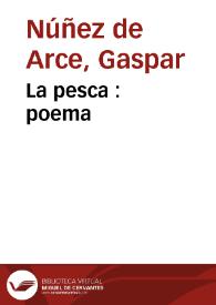 Portada:La pesca : poema / Gaspar Núñez de Arce