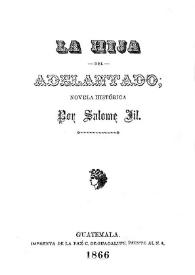 Portada:La hija del Adelantado : novela histórica / José Milla