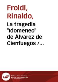 Portada:La tragedia \"Idomeneo\" de Álvarez de Cienfuegos / Rinaldo Froldi