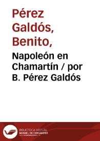 Portada:Napoleón en Chamartín / por B. Pérez Galdós
