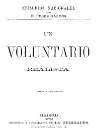 Portada:Un voluntario realista / por B. Pérez Galdós