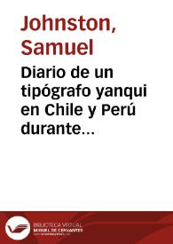 Portada:Diario de un tipógrafo yanqui en Chile y Perú durante la Guerra de la Independencia / Samuel Johnston; introducción de Armando Donoso
