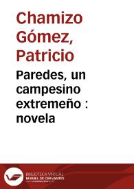 Portada:Paredes, un campesino extremeño : novela / Patricio Chamizo