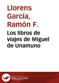 Portada:Los libros de viajes de Miguel de Unamuno / Ramón F. Llorens García
