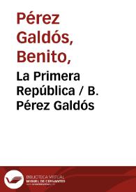 Portada:La Primera República / B. Pérez Galdós