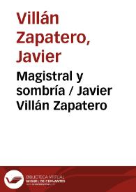 Portada:Magistral y sombría / Javier Villán Zapatero