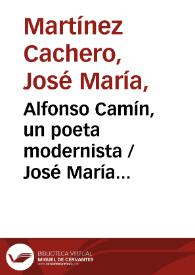 Portada:Alfonso Camín, un poeta modernista / José María Martínez Cachero