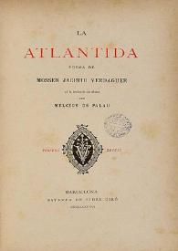 Portada:La Atlàntida / poema de Mossen Jacinto Verdaguer ab la traducció castellana per Melcior de Palau