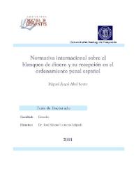 Portada:Normativa internacional sobre el blanqueo de dinero y su recepción en el ordenamiento penal español / Miguel Abel Souto